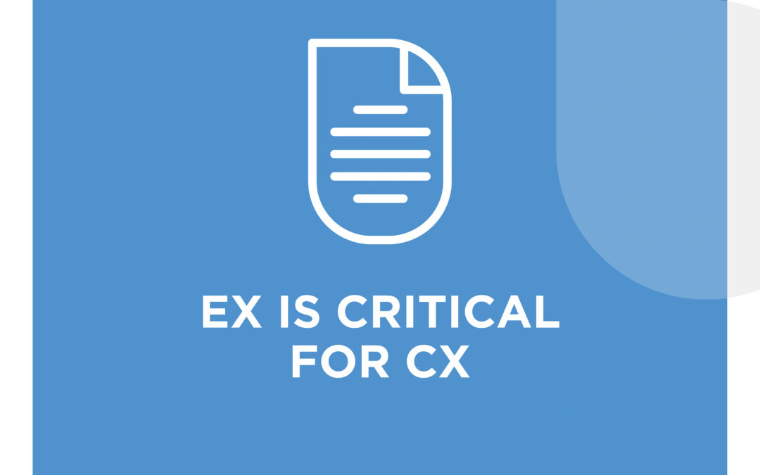 EX is critical for CX